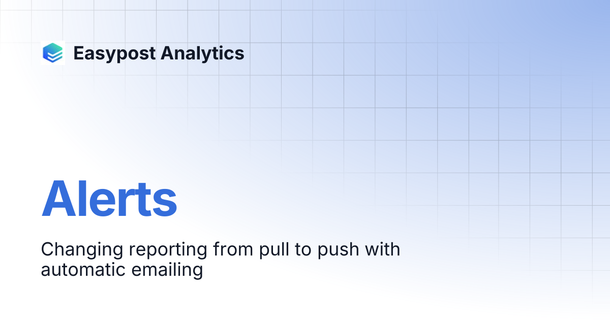Alerts | Easypost Analytics